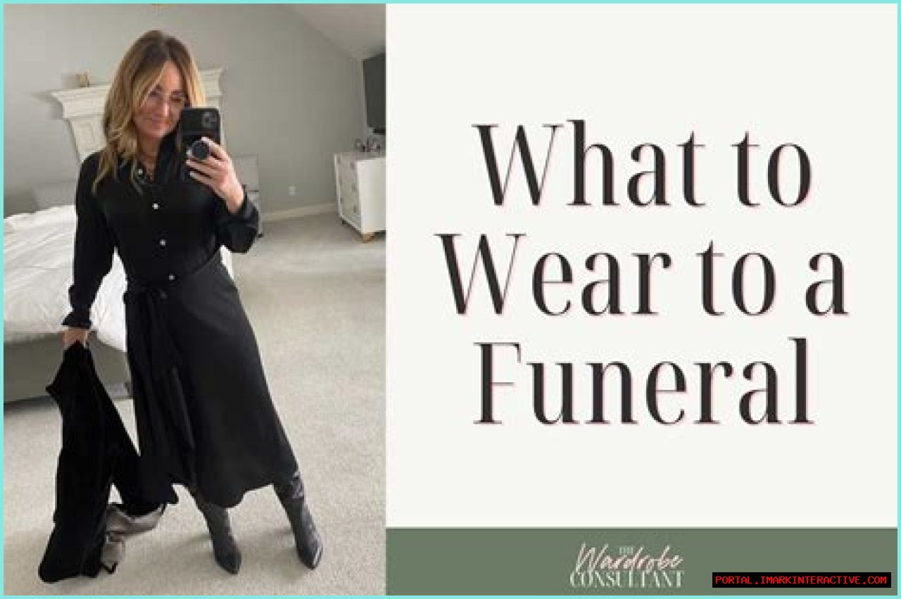 The Ultimate Guide To Funeral Outfits: Dress Appropriately For A Respectful Farewell